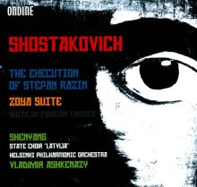Album cover for Shostakovich: The Execution of Stepan Razin; Zoya Suite by Vladimir Ashkenazy / Helsinki Philharmonic Orchestra