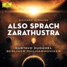 Album cover for Richard Strauss: Also sprach Zarathustra by Gustavo Dudamel / Berlin Philharmonic Orchestra