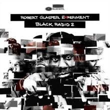 Album cover for Black Radio 2 [Deluxe Edition] by Robert Glasper / Robert Glasper Experiment