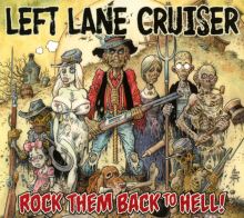 Album cover for Rock Them Back to Hell! by Left Lane Cruiser