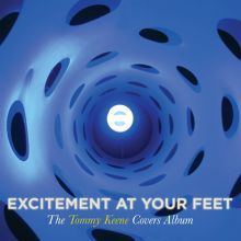 Album cover for Excitement at Your Feet: The Tommy Keene Covers Album by Tommy Keene