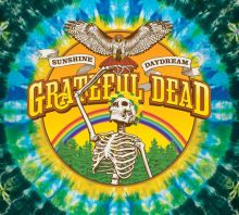 Album cover for Sunshine Daydream: Veneta, OR, August 27th, 1972 by Grateful Dead