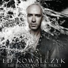 Album cover for The Flood and the Mercy by Ed Kowalczyk
