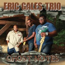 Album cover for Ghost Notes by Eric Gales / Eric Gales Trio