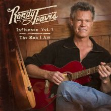 Album cover for Influence, Vol. 1: The Man I Am by Randy Travis
