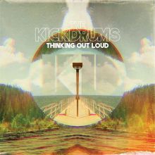 Album cover for Thinking Out Loud by The Kickdrums