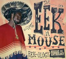 Album cover for Reggae Anthology Eek-Ology [CD/DVD] by Eek-A-Mouse