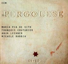 Album cover for Pergolese by François Couturier / Maria Pia de Vito / Anja Lechner / Michele Rabbia