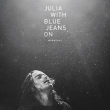 Album cover for Julia with Blue Jeans On by Moonface