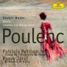 Album cover for Poulenc: Stabat Mater; Gloria; Litanies à la Vierge noire by Patricia Petibon / Paavo Järvi / Choeur de l'Orchestre de Paris / Orchestre de Paris