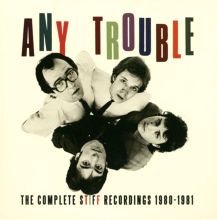 Album cover for The Complete Stiff Recordings 1980-1981 by Any Trouble