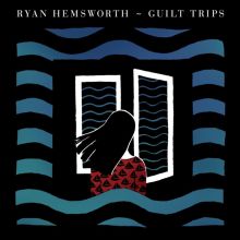 Album cover for Guilt Trips by Ryan Hemsworth