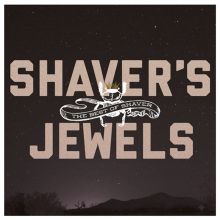 Album cover for Shaver's Jewels: The Best of Shaver by Shaver