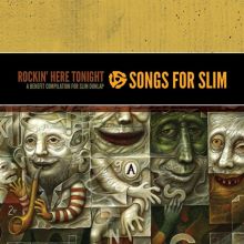 Album cover for Songs for Slim: Rockin' Here Tonight: A Benefit Compilation for Slim Dunlap by Various Artists