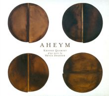 Album cover for Aheym: Kronos Quartet Plays Music by Bryce Dessner by Kronos Quartet