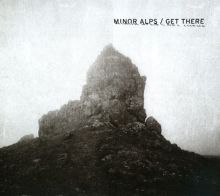 Album cover for Get There by Minor Alps