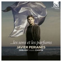 Album cover for Les Sons et les Parfums: Debussy Meets Chopin by Javier Perianes