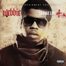 Album cover for Savage Life 4 by Webbie