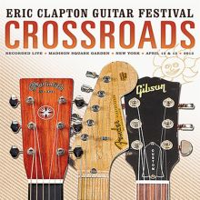 Album cover for Crossroads Guitar Festival 2013 by Eric Clapton
