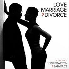 Album cover for Love, Marriage & Divorce by Babyface / Toni Braxton
