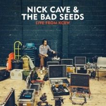 Album cover for Live from KCRW [Bonus Tracks] by Nick Cave / Nick Cave & the Bad Seeds