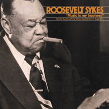Album cover for Music Is My Business by Roosevelt Sykes