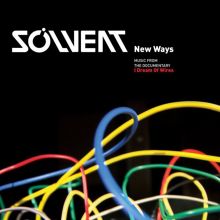 Album cover for New Ways: Music from the Documentary I Dream of Wires by Solvent