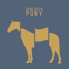 Album cover for Pony by Doug Keith