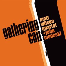 Album cover for Gathering Call by John Medeski / Matt Wilson Quartet