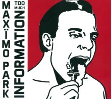 Album cover for Too Much Information by Maxïmo Park