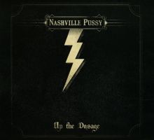 Album cover for Up the Dosage by Nashville Pussy