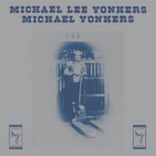 Album cover for Michael Lee Yonkers by Michael Yonkers