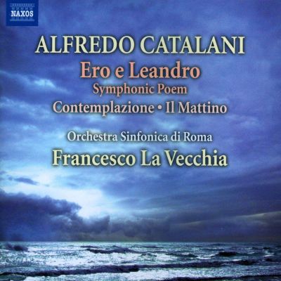 Alfredo Catalani: Ero e Leandro; Contemplazione; Il Mattino
