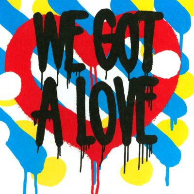 We Got a Love