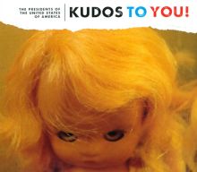 Album cover for Kudos to You! by The Presidents of the United States of America