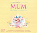 Greatest Ever Mum: The Definitive Collection