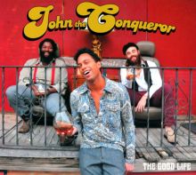 Album cover for The Good Life by John the Conqueror