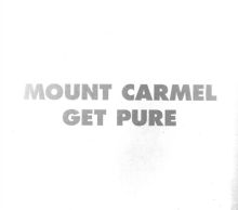 Album cover for Get Pure by Mount Carmel