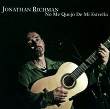 Album cover for No Me Quejo de Mi Estrella by Jonathan Richman