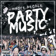Album cover for White People Party Music by Nick Cannon