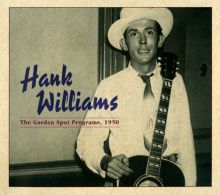 Album cover for The Garden Spot Programs, 1950 by Hank Williams