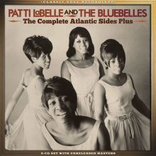 Album cover for The Complete Atlantic Sides Plus by Patti Labelle & the Bluebelles