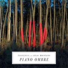 Album cover for Piano Ombre by François & the Atlas Mountains