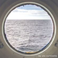 Album cover for We Are Catchers by We Are Catchers