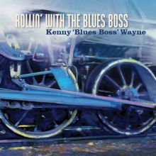 Album cover for Rollin' with the Blues Boss by Kenny "Blues Boss" Wayne