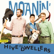 Album cover for Moanin' by The Hive Dwellers