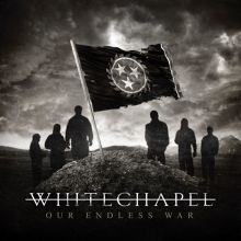Album cover for Our Endless War by Whitechapel