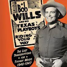 Album cover for Riding Your Way: The Lost Transcriptions for Tiffany Music 1946-1947 by Bob Wills and His Texas Playboys