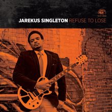 Album cover for Refuse to Lose by Jarekus Singleton