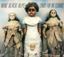 Album cover for Candy For the Clowns by Nine Black Alps